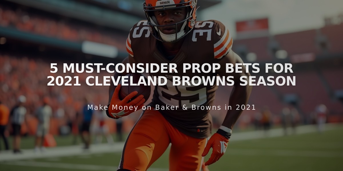 5 Must-Consider Prop Bets for 2021 Cleveland Browns Season