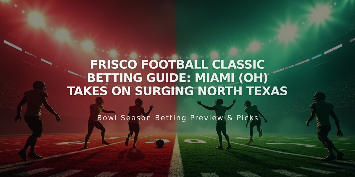 Frisco Football Classic Betting Guide: Miami (OH) Takes on Surging North Texas