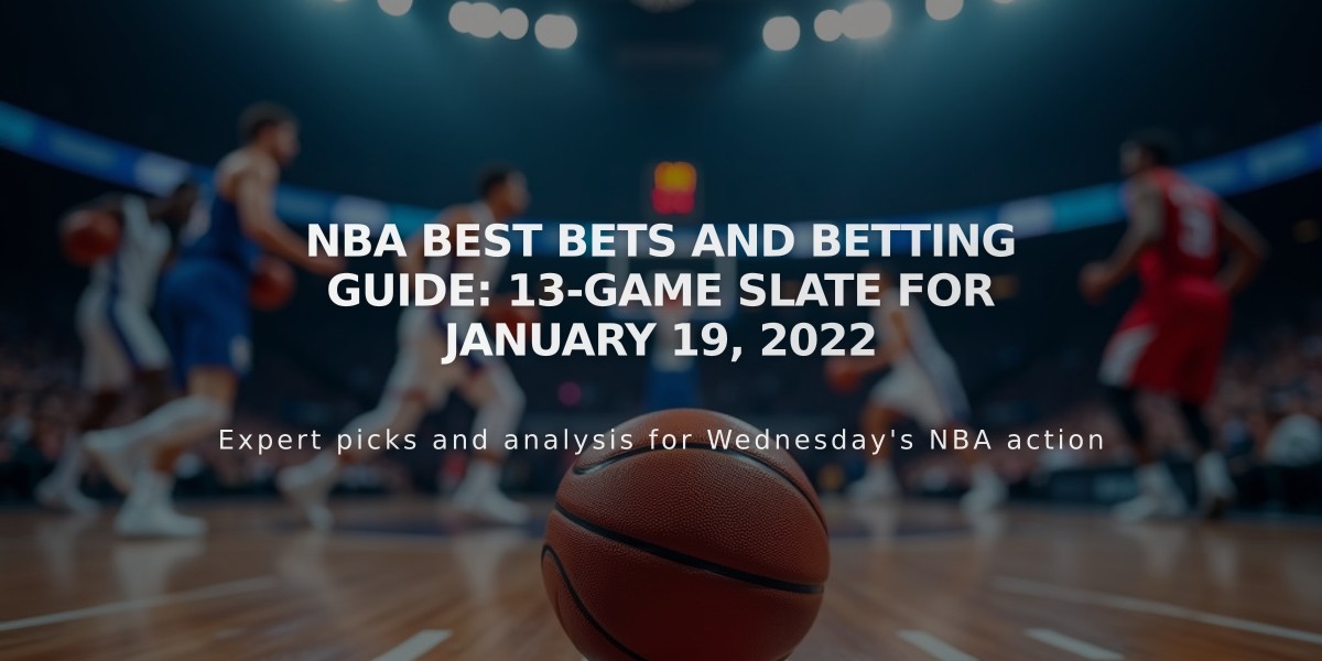 NBA Best Bets and Betting Guide: 13-Game Slate for January 19, 2022