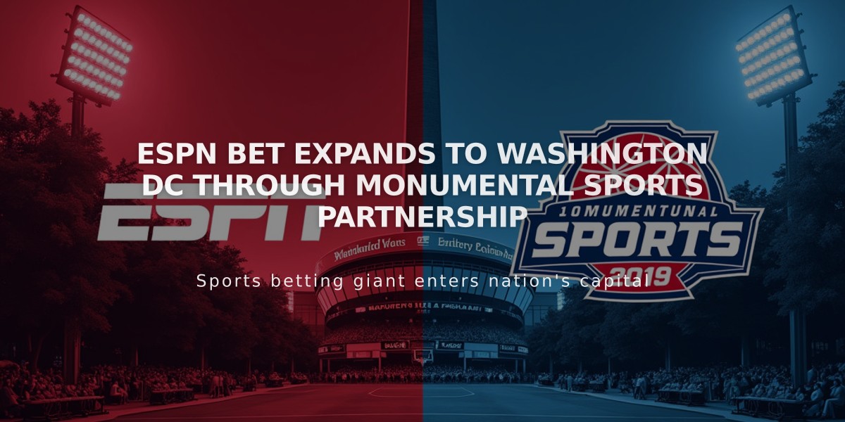 ESPN Bet Expands to Washington DC Through Monumental Sports Partnership