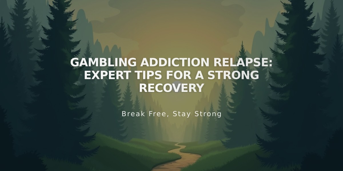 Gambling Addiction Relapse: Expert Tips for a Strong Recovery