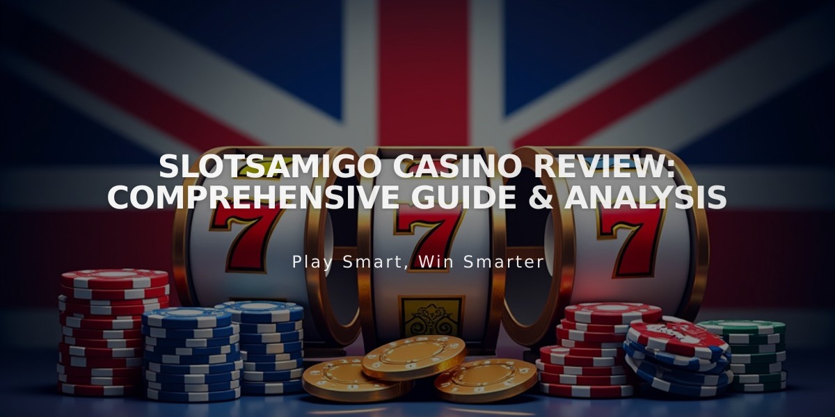 SlotsAmigo Casino Review: Comprehensive Guide & Analysis