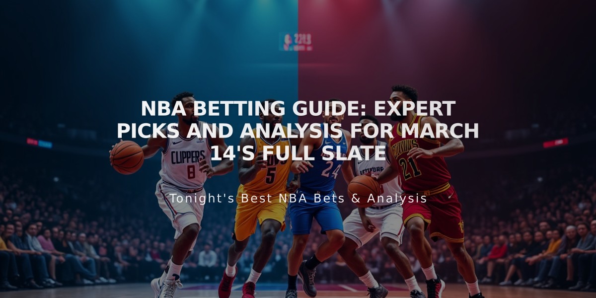 NBA Betting Guide: Expert Picks and Analysis for March 14's Full Slate