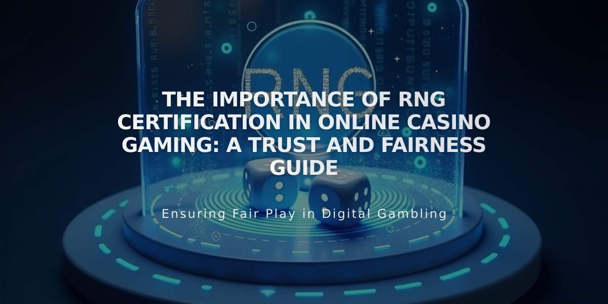 The Importance of RNG Certification in Online Casino Gaming: A Trust and Fairness Guide