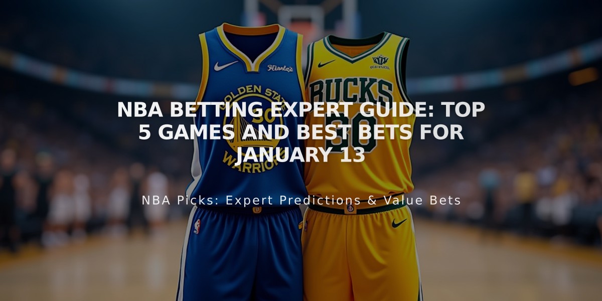 NBA Betting Expert Guide: Top 5 Games and Best Bets for January 13