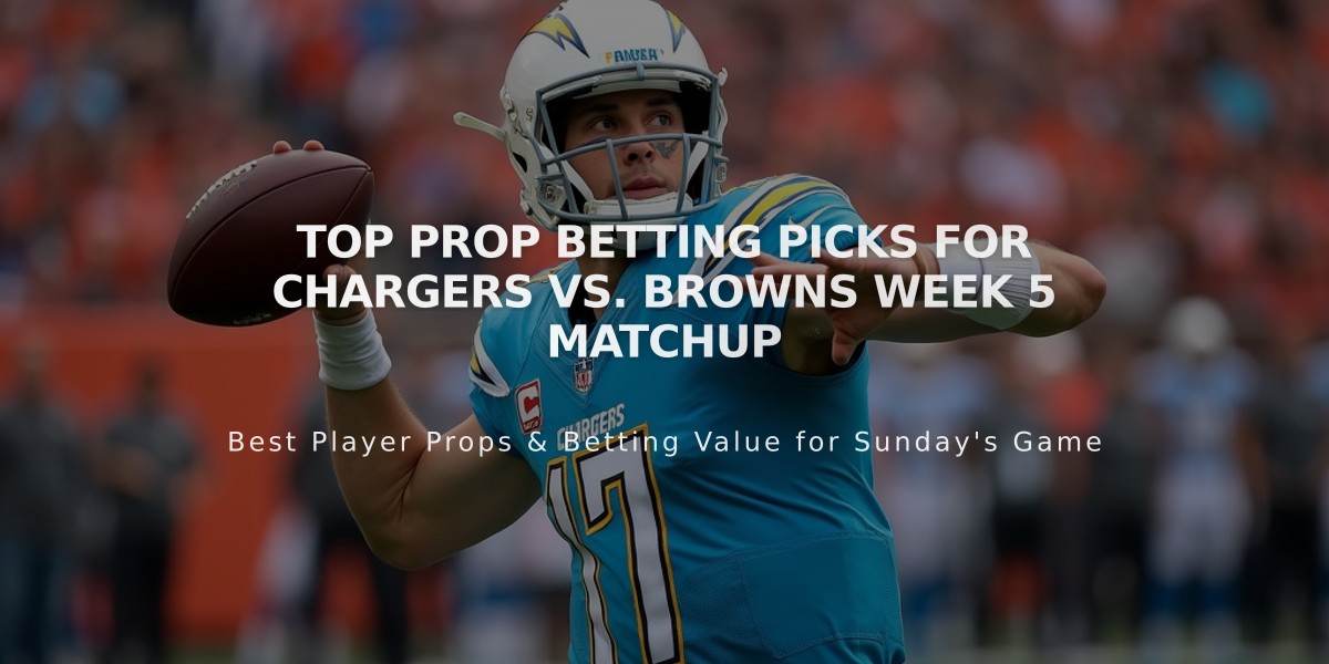 Top Prop Betting Picks for Chargers vs. Browns Week 5 Matchup