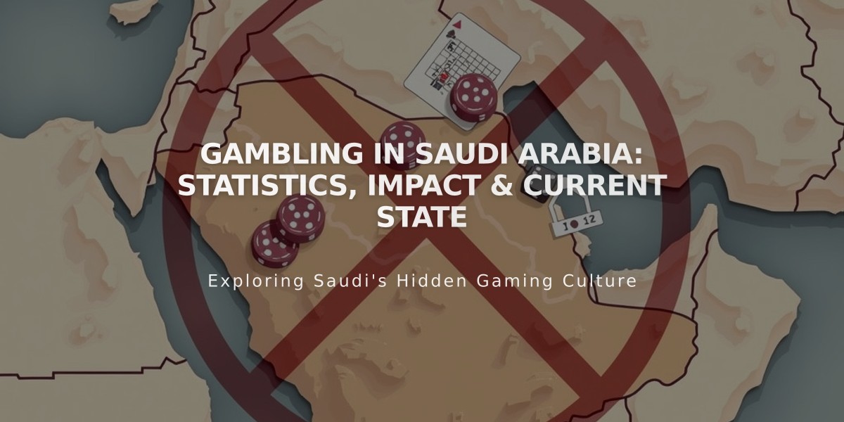 Gambling in Saudi Arabia: Statistics, Impact & Current State