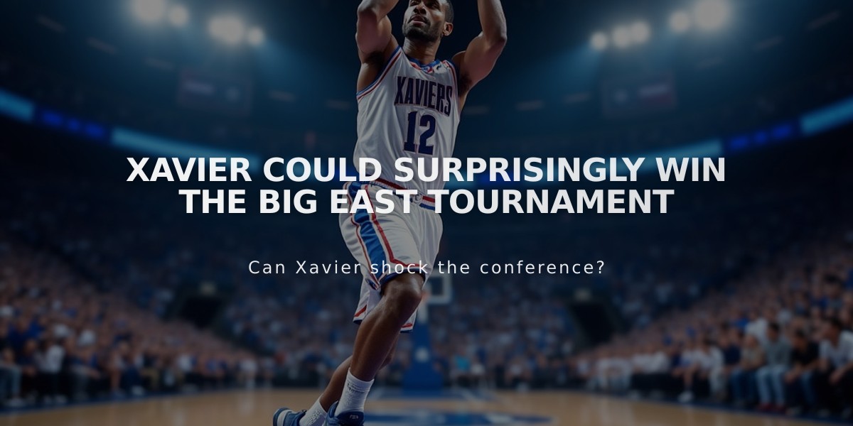 Xavier Could Surprisingly Win the Big East Tournament