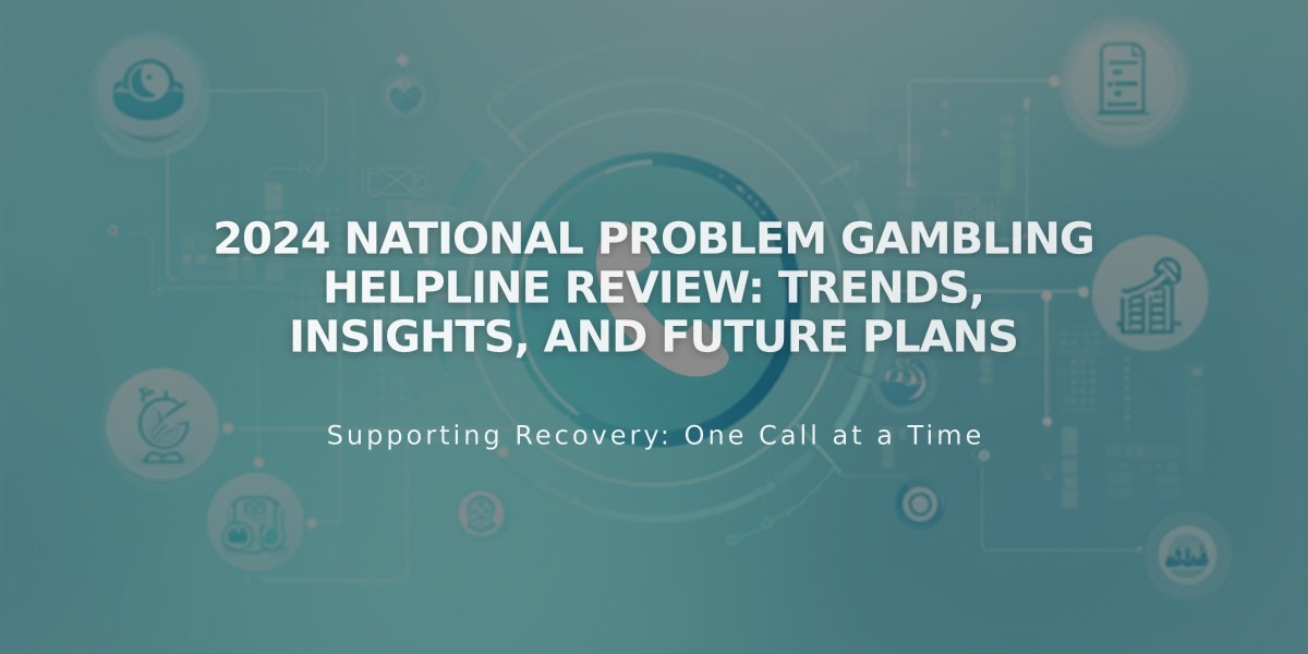 2024 National Problem Gambling Helpline Review: Trends, Insights, and Future Plans