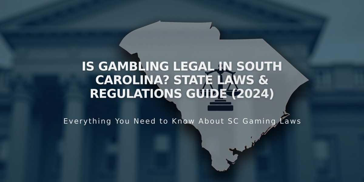 Is Gambling Legal in South Carolina? State Laws & Regulations Guide (2024)