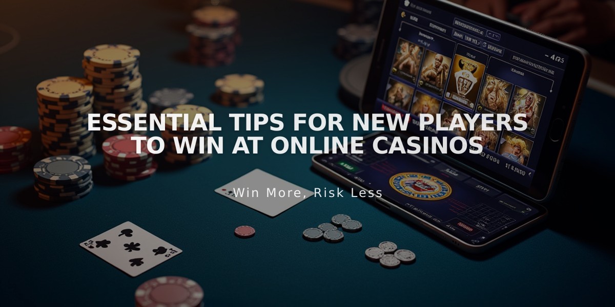 Essential Tips for New Players to Win at Online Casinos