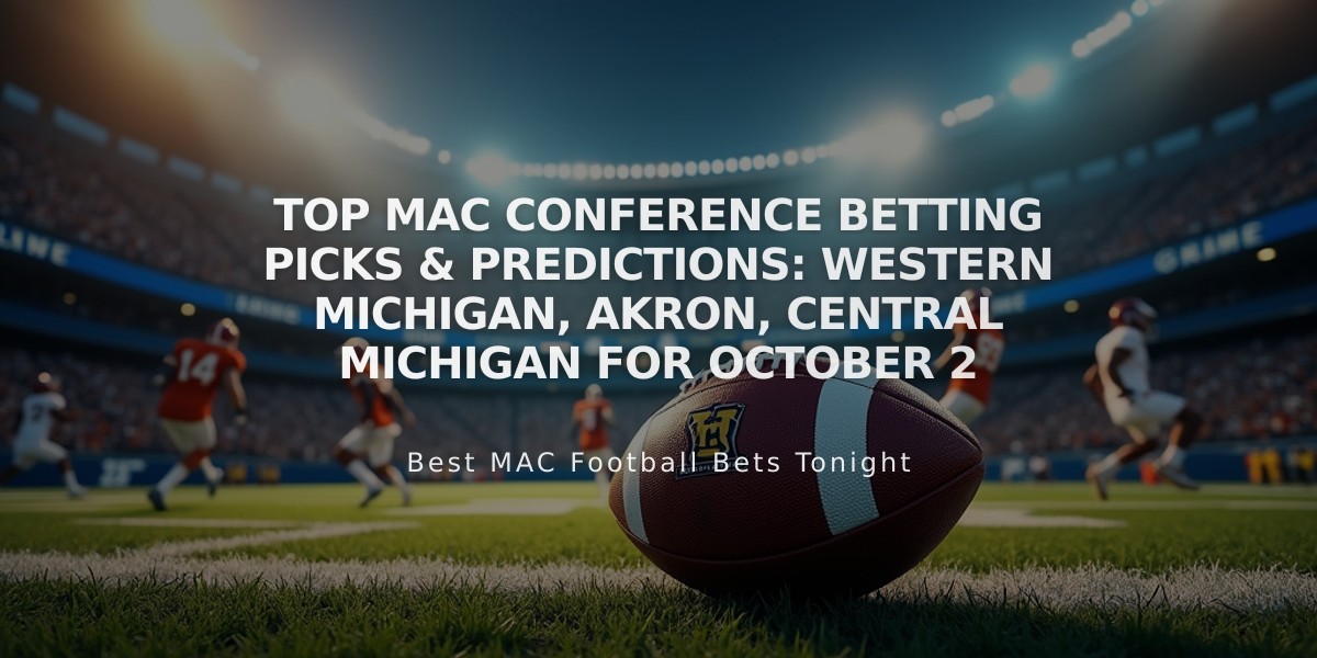 Top MAC Conference Betting Picks & Predictions: Western Michigan, Akron, Central Michigan for October 2