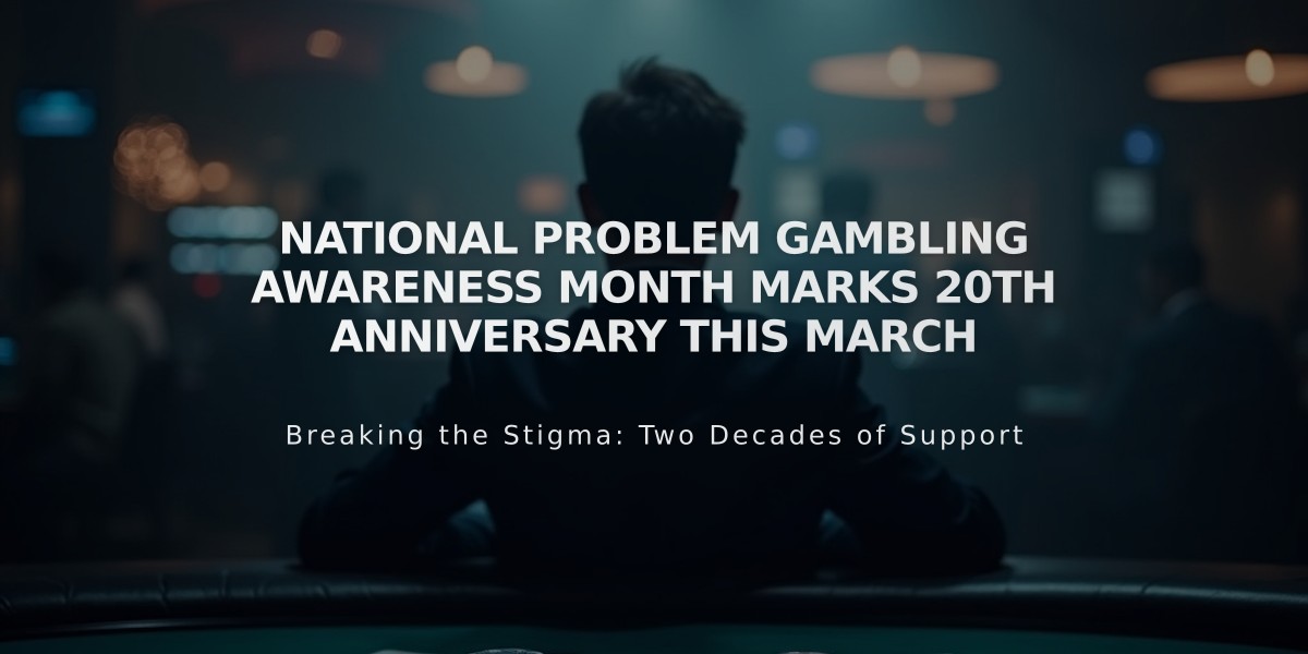 National Problem Gambling Awareness Month Marks 20th Anniversary This March