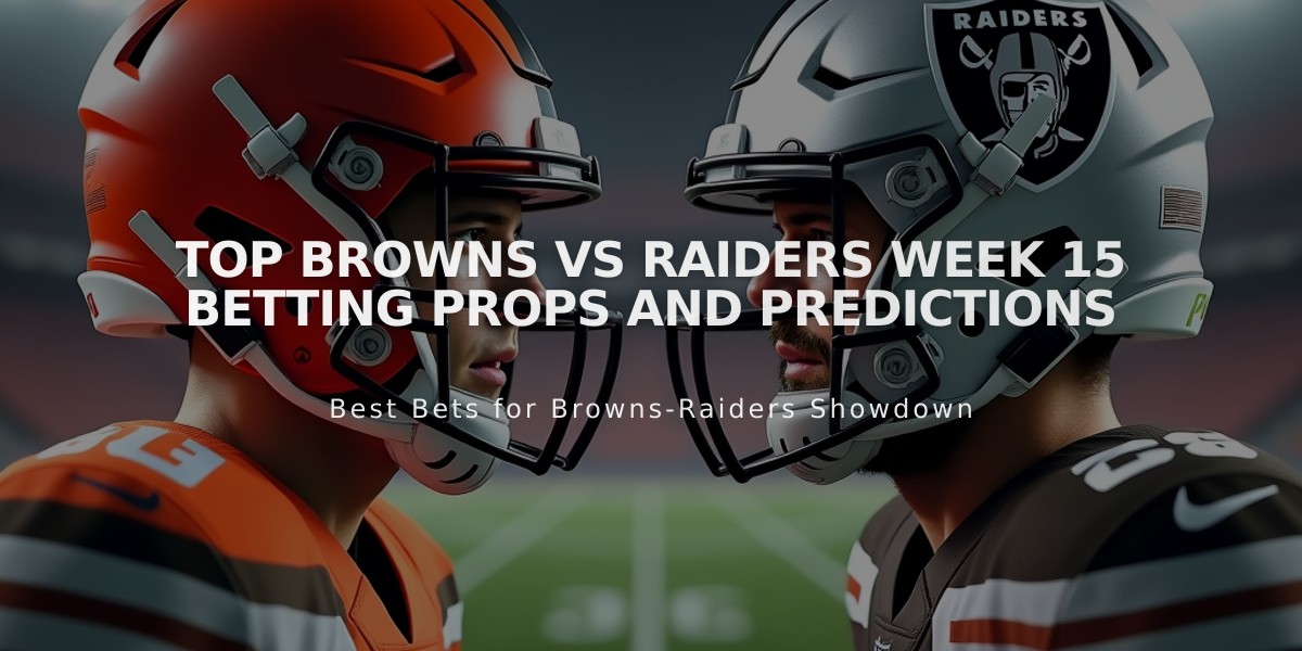 Top Browns vs Raiders Week 15 Betting Props and Predictions