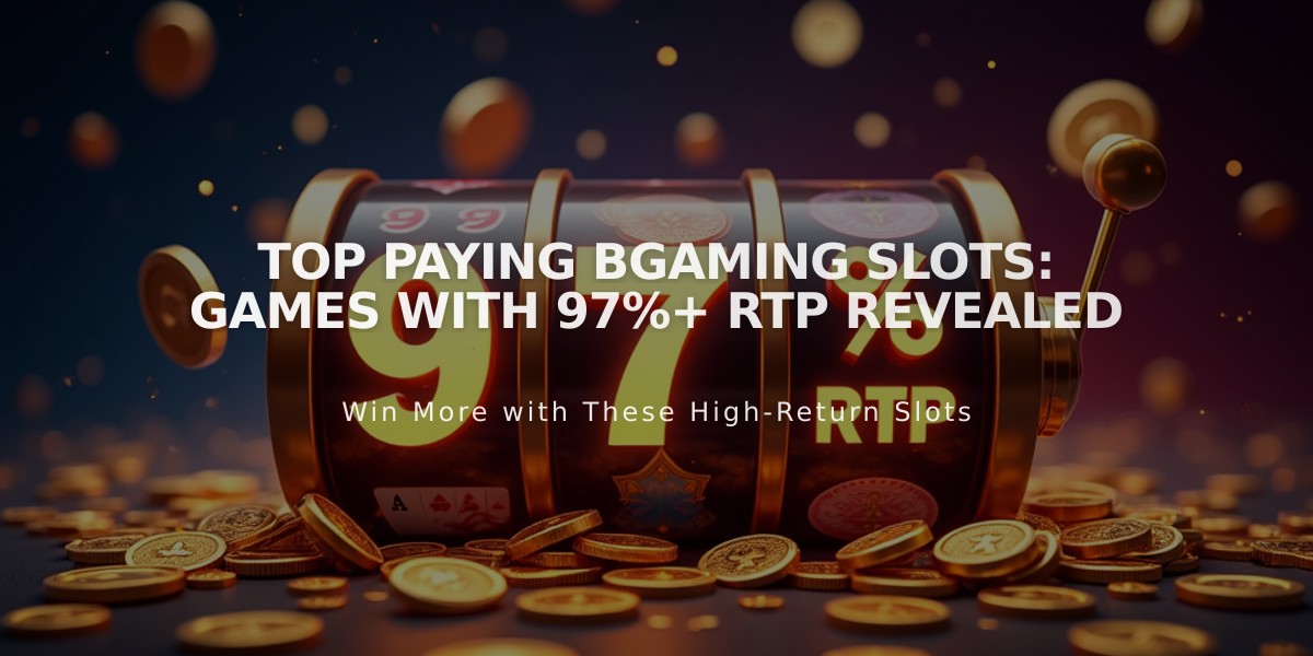 Top Paying BGaming Slots: Games with 97%+ RTP Revealed