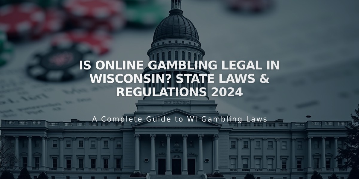 Is Online Gambling Legal in Wisconsin? State Laws & Regulations 2024