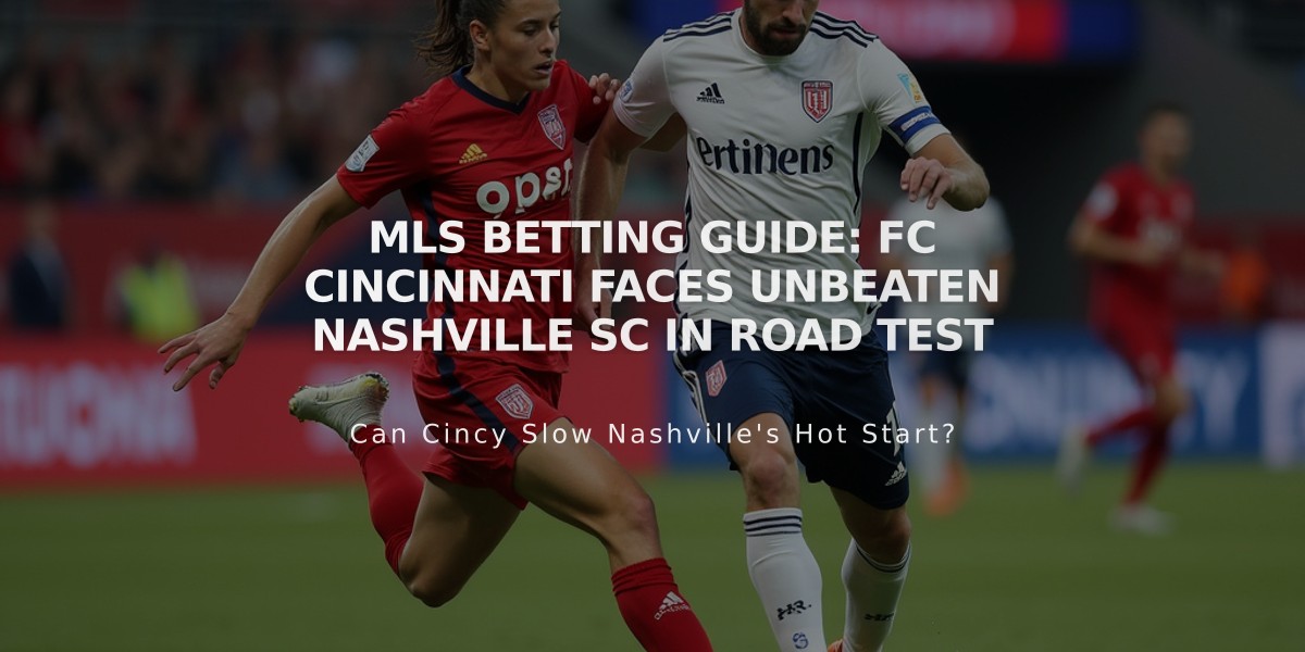 MLS Betting Guide: FC Cincinnati Faces Unbeaten Nashville SC in Road Test