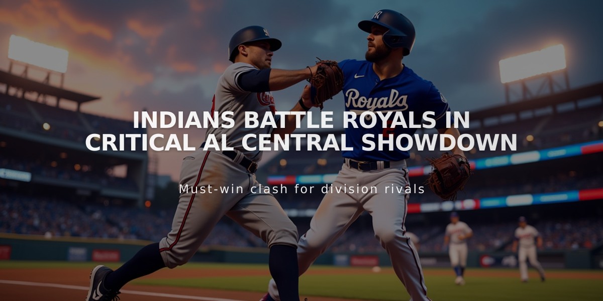 Indians Battle Royals in Critical AL Central Showdown