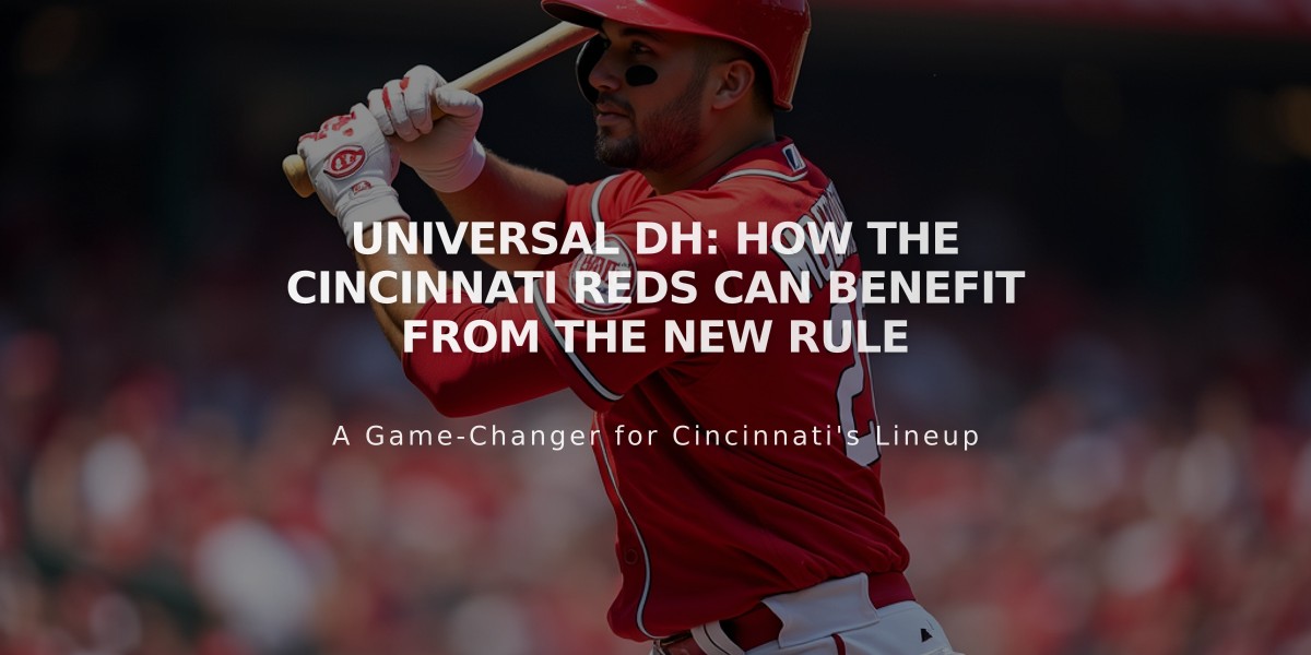 Universal DH: How the Cincinnati Reds Can Benefit from the New Rule