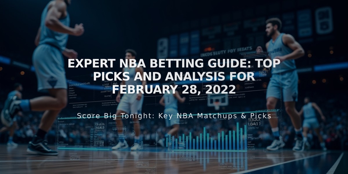 Expert NBA Betting Guide: Top Picks and Analysis for February 28, 2022