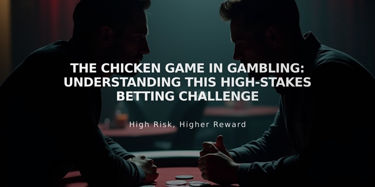 The Chicken Game in Gambling: Understanding This High-Stakes Betting Challenge