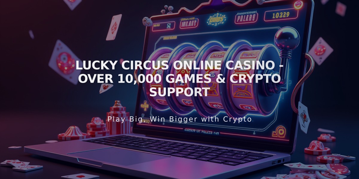 Lucky Circus Online Casino - Over 10,000 Games & Crypto Support