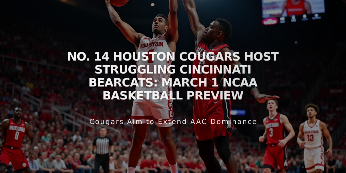 No. 14 Houston Cougars Host Struggling Cincinnati Bearcats: March 1 NCAA Basketball Preview