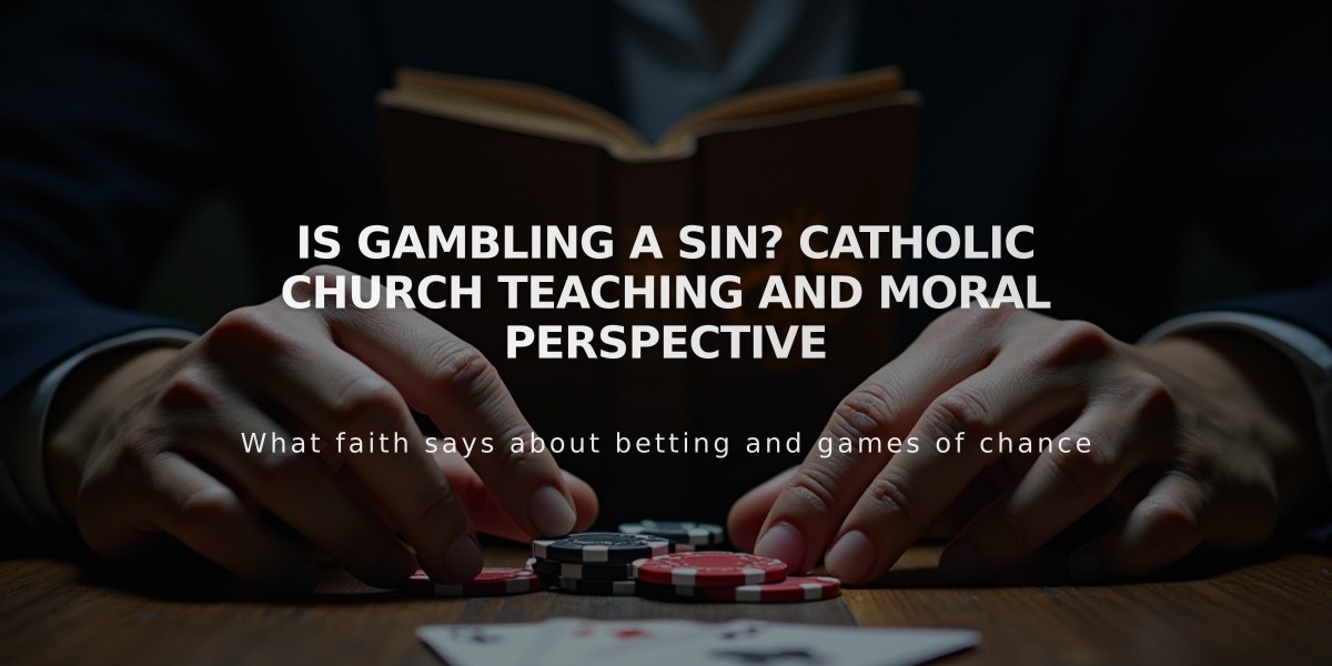 Is Gambling a Sin? Catholic Church Teaching and Moral Perspective