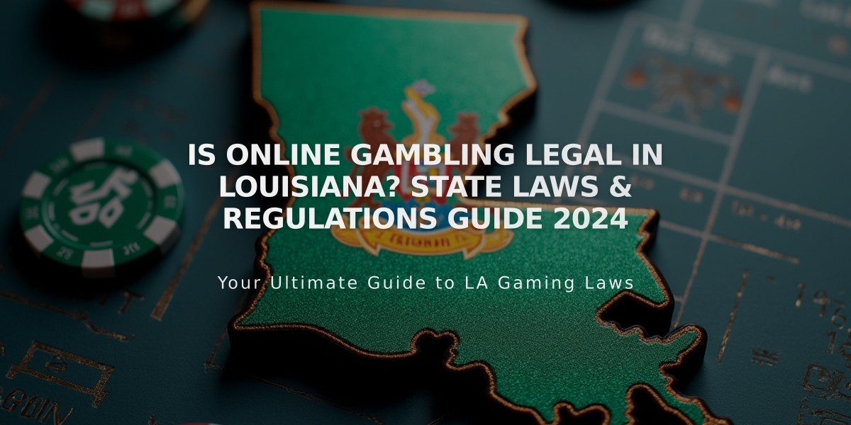 Is Online Gambling Legal in Louisiana? State Laws & Regulations Guide 2024