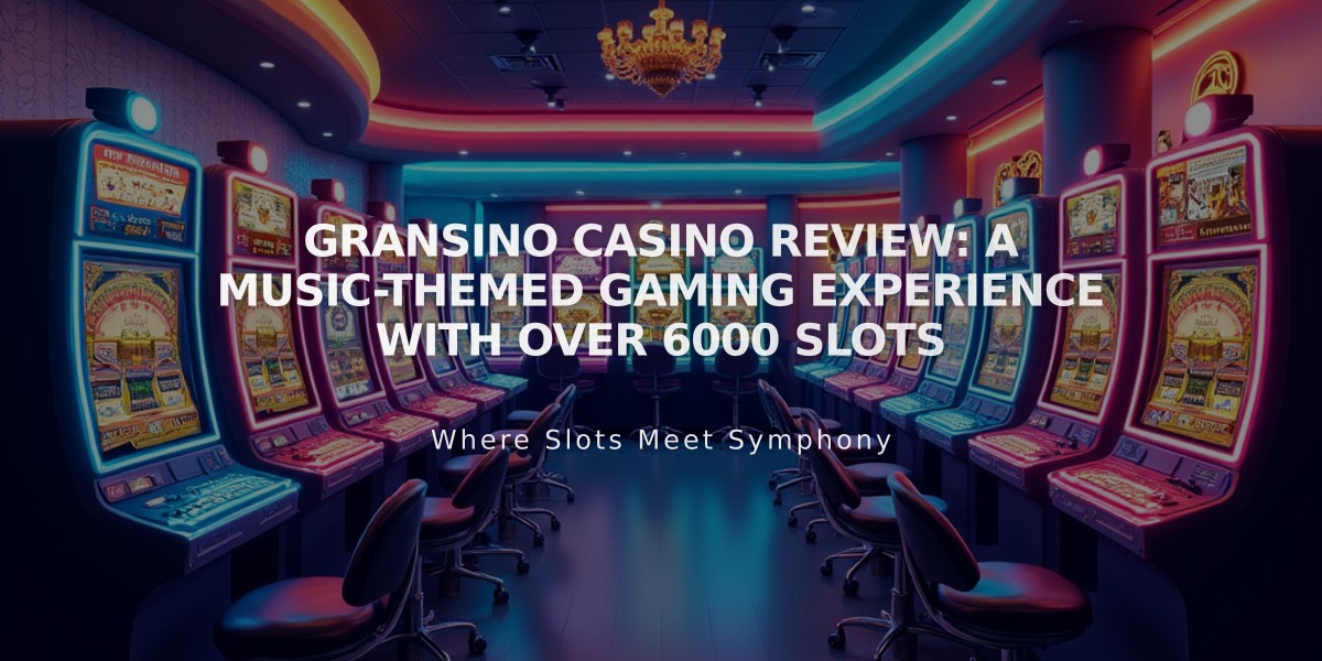 Gransino Casino Review: A Music-Themed Gaming Experience with Over 6000 Slots