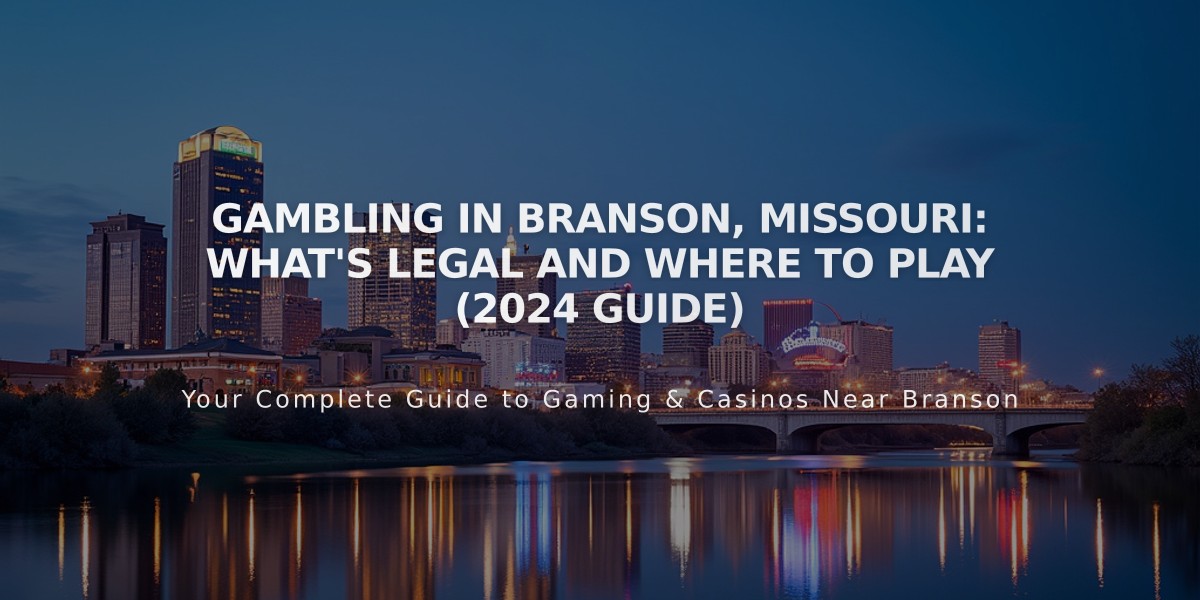 Gambling in Branson, Missouri: What's Legal and Where to Play (2024 Guide)