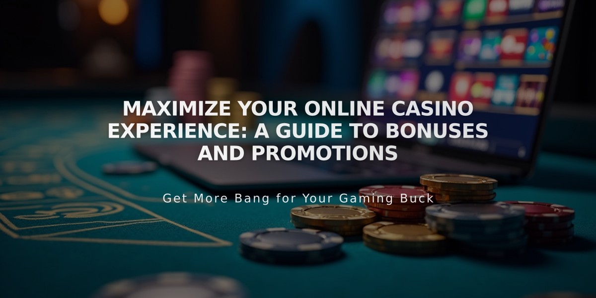 Maximize Your Online Casino Experience: A Guide to Bonuses and Promotions