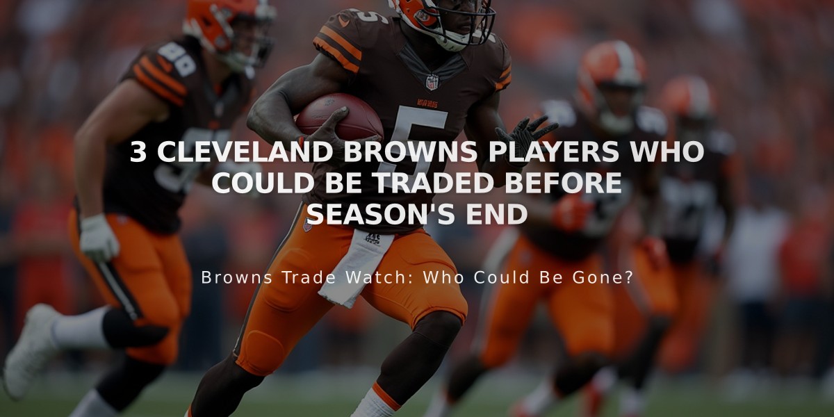 3 Cleveland Browns Players Who Could Be Traded Before Season's End