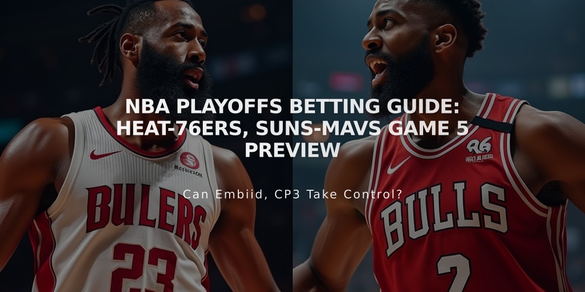 NBA Playoffs Betting Guide: Heat-76ers, Suns-Mavs Game 5 Preview