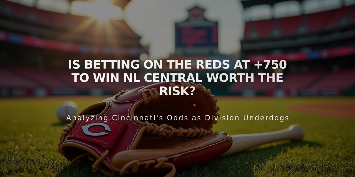 Is Betting on the Reds at +750 to Win NL Central Worth the Risk?