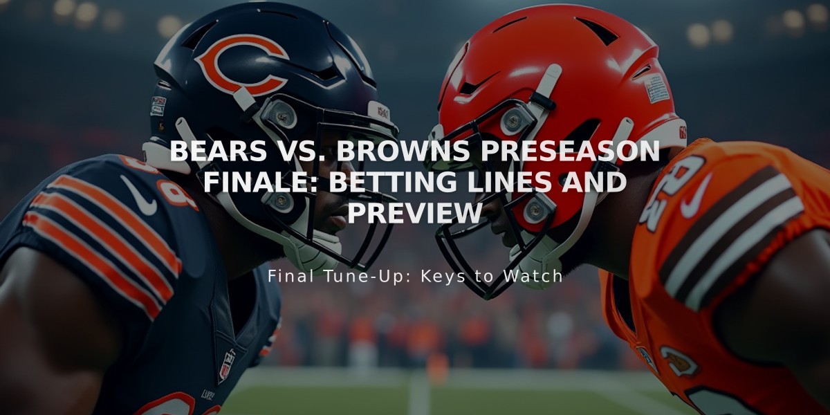 Bears vs. Browns Preseason Finale: Betting Lines and Preview