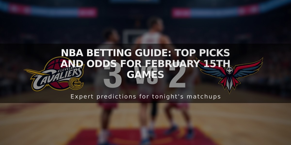 NBA Betting Guide: Top Picks and Odds for February 15th Games