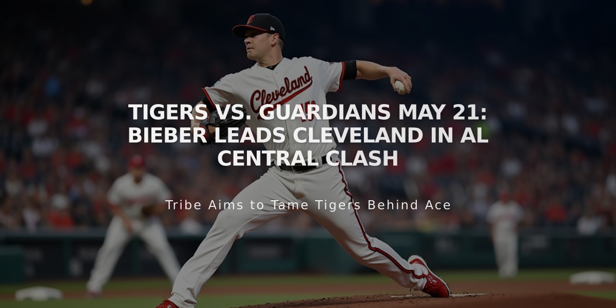 Tigers vs. Guardians May 21: Bieber Leads Cleveland in AL Central Clash