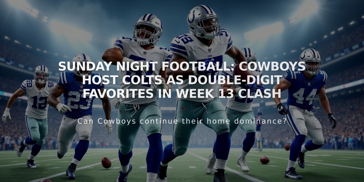 Sunday Night Football: Cowboys Host Colts as Double-Digit Favorites in Week 13 Clash