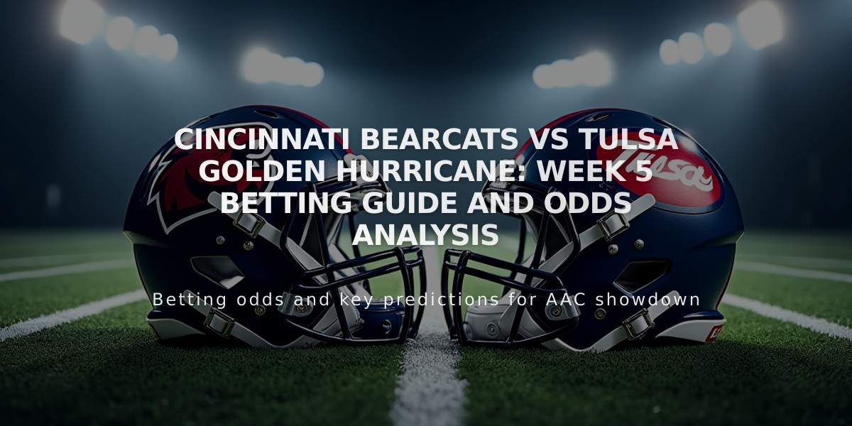 Cincinnati Bearcats vs Tulsa Golden Hurricane: Week 5 Betting Guide and Odds Analysis