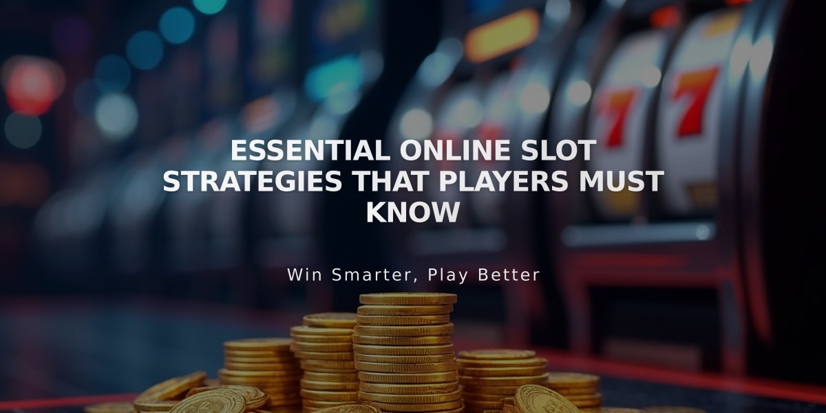 Essential Online Slot Strategies That Players Must Know