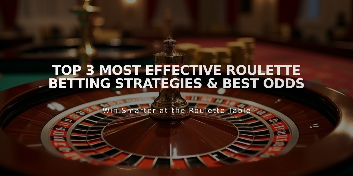 Top 3 Most Effective Roulette Betting Strategies & Best Odds