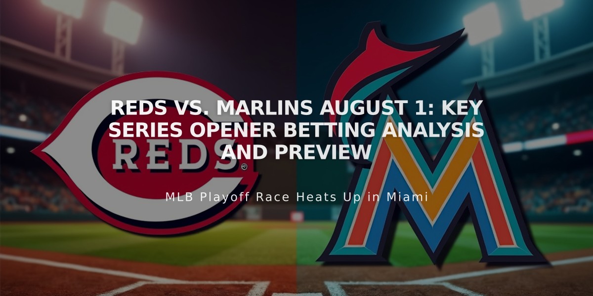 Reds vs. Marlins August 1: Key Series Opener Betting Analysis and Preview