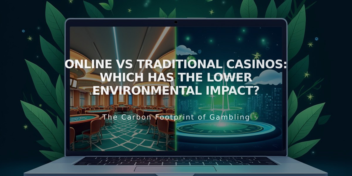 Online vs Traditional Casinos: Which Has the Lower Environmental Impact?