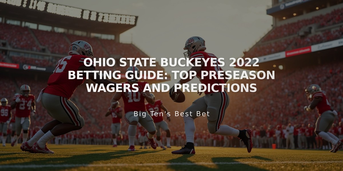 Ohio State Buckeyes 2022 Betting Guide: Top Preseason Wagers and Predictions