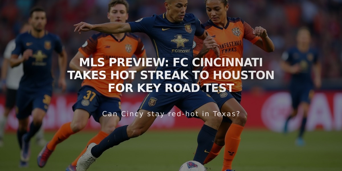 MLS Preview: FC Cincinnati Takes Hot Streak to Houston for Key Road Test