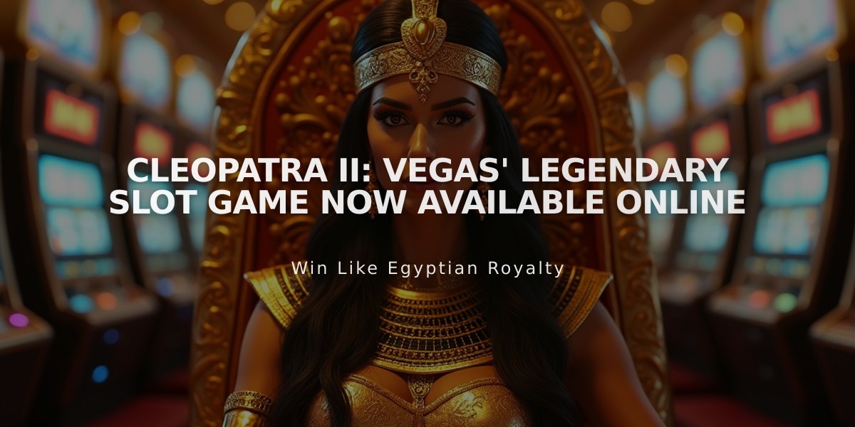 Cleopatra II: Vegas' Legendary Slot Game Now Available Online