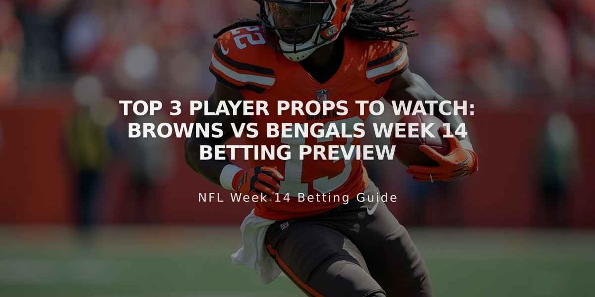 Top 3 Player Props to Watch: Browns vs Bengals Week 14 Betting Preview