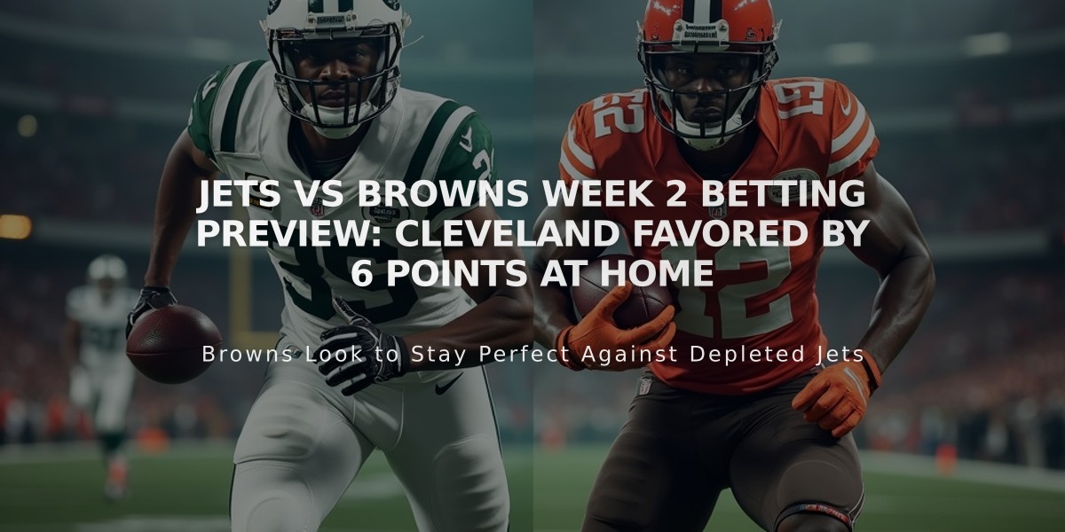 Jets vs Browns Week 2 Betting Preview: Cleveland Favored by 6 Points at Home