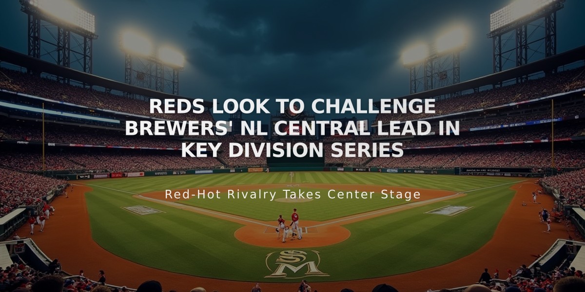 Reds Look to Challenge Brewers' NL Central Lead in Key Division Series